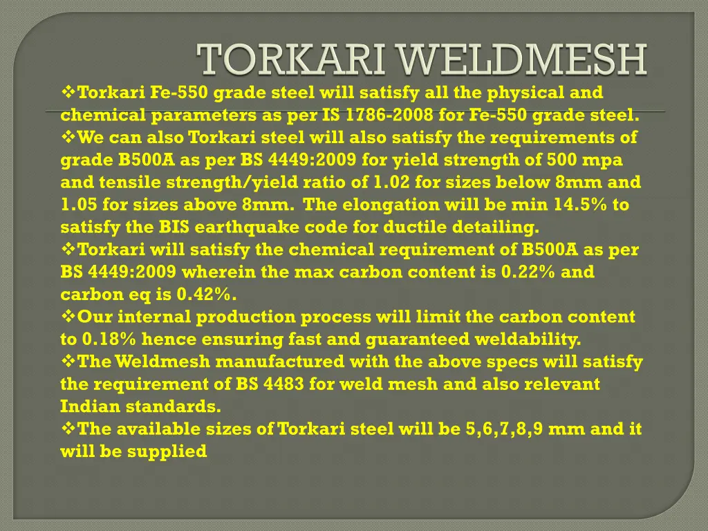 torkari fe 550 grade steel will satisfy