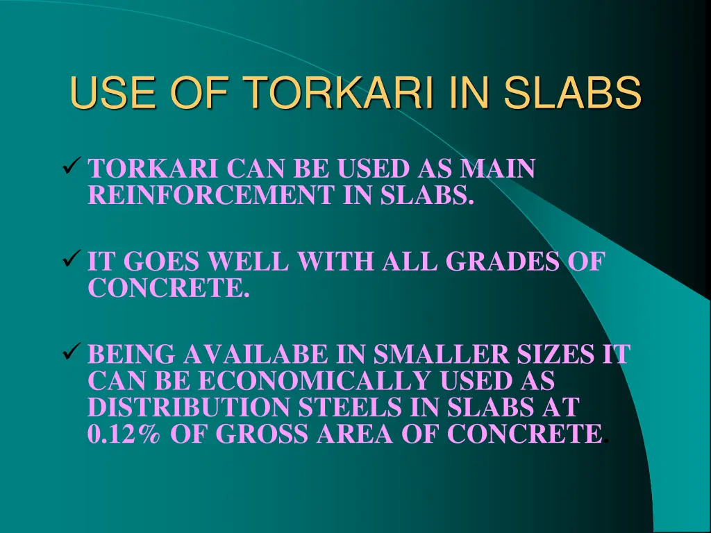 use of torkari in slabs