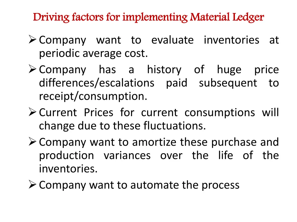 driving factors for implementing material ledger