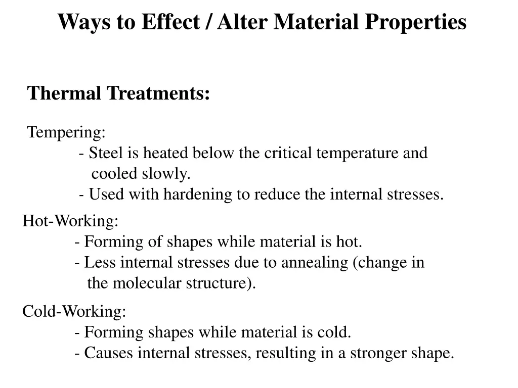 ways to effect alter material properties