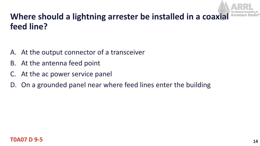 where should a lightning arrester be installed