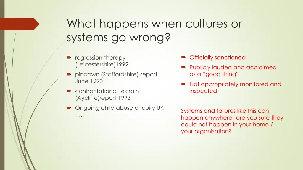 what happens when cultures or systems go wrong