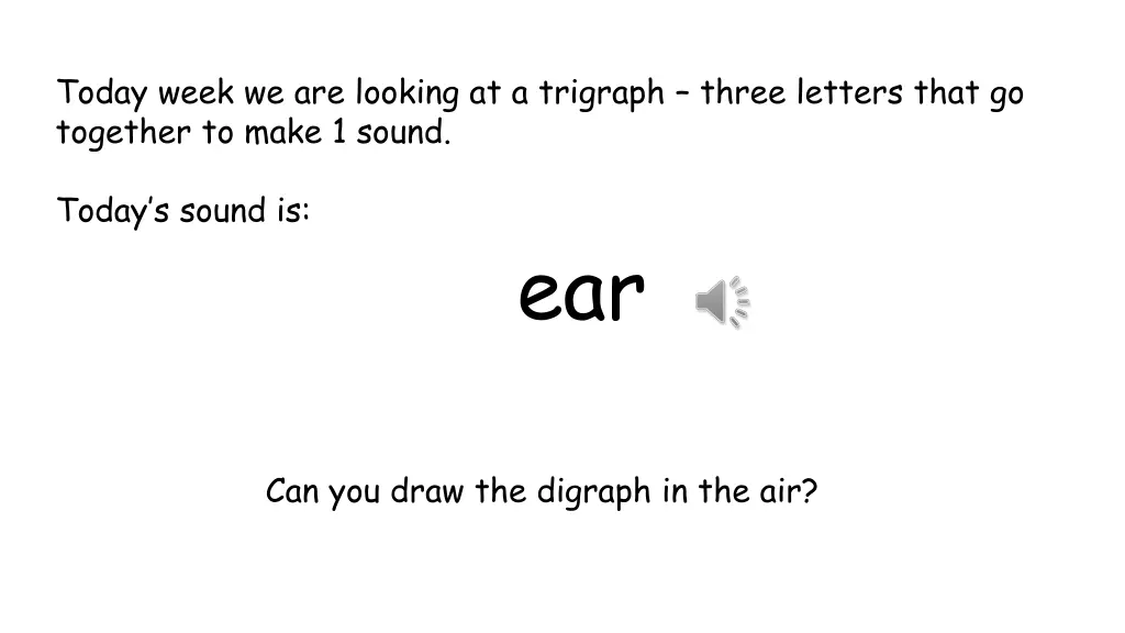 today week we are looking at a trigraph three