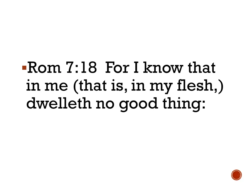 rom 7 18 for i know that in me that