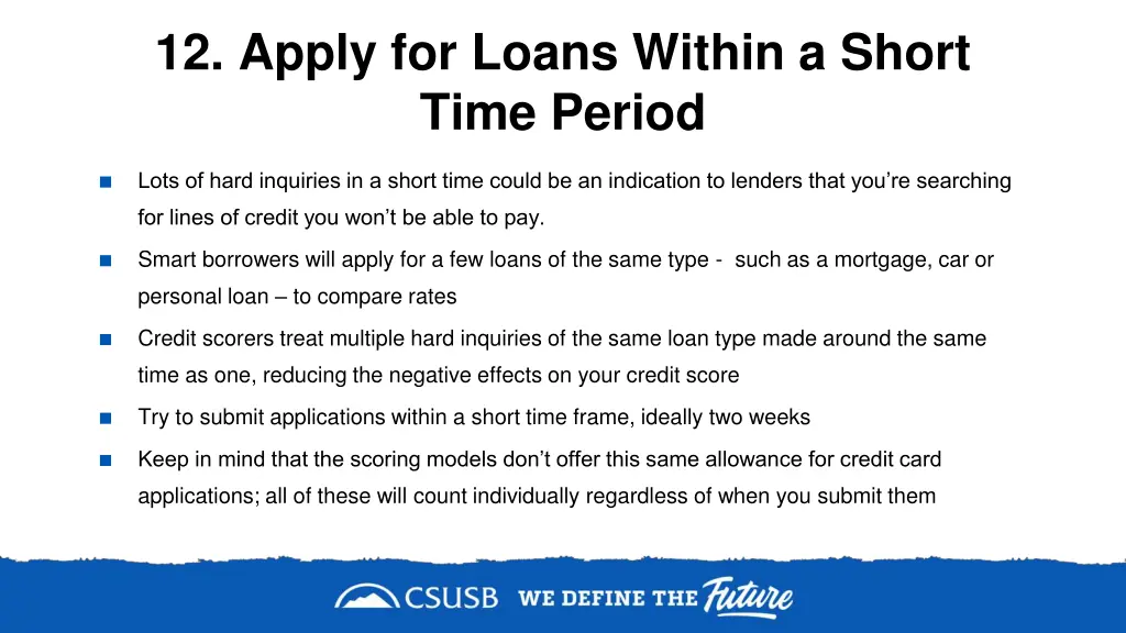 12 apply for loans within a short time period