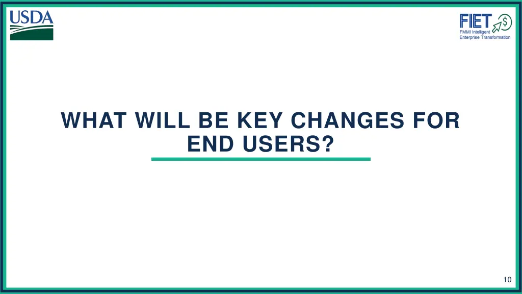 what will be key changes for end users