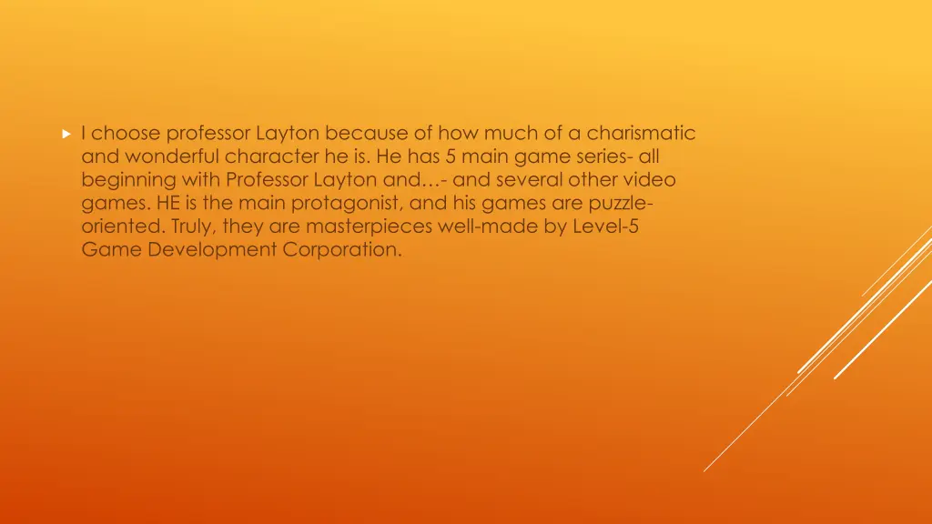 i choose professor layton because of how much