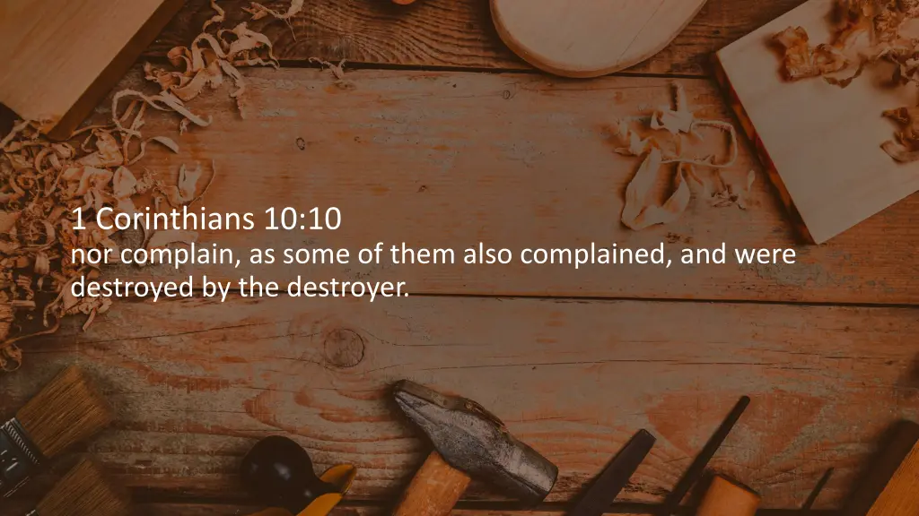 1 corinthians 10 10 nor complain as some of them