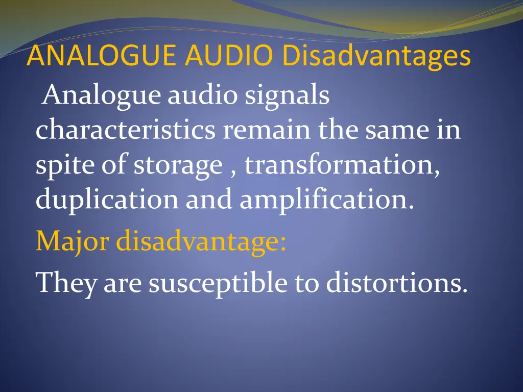 analogue audio disadvantages