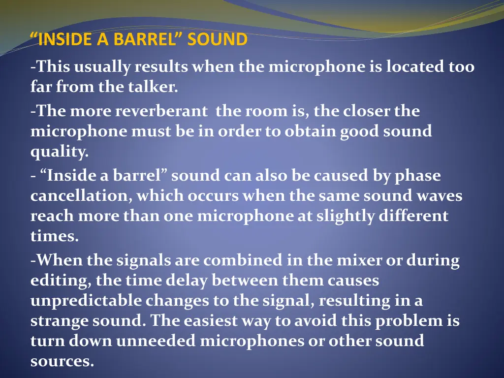 inside a barrel sound