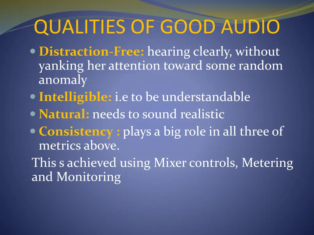 qualities of good audio