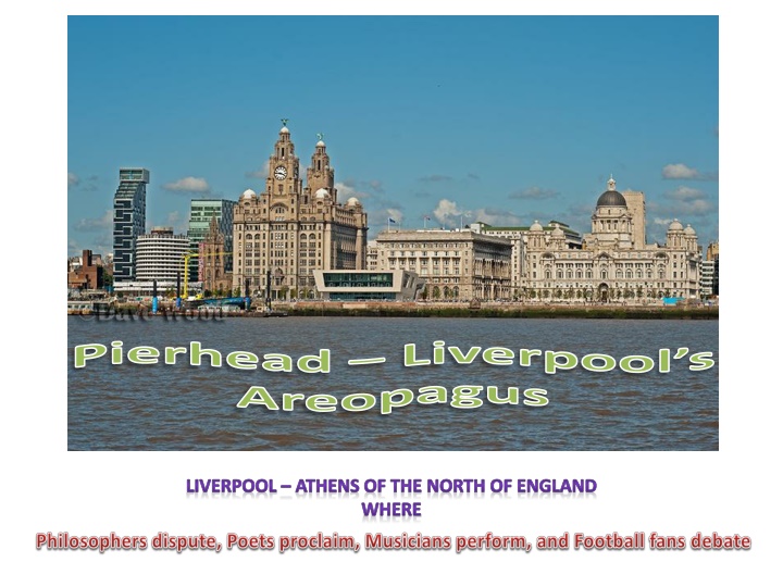 pierhead liverpool s areopagus