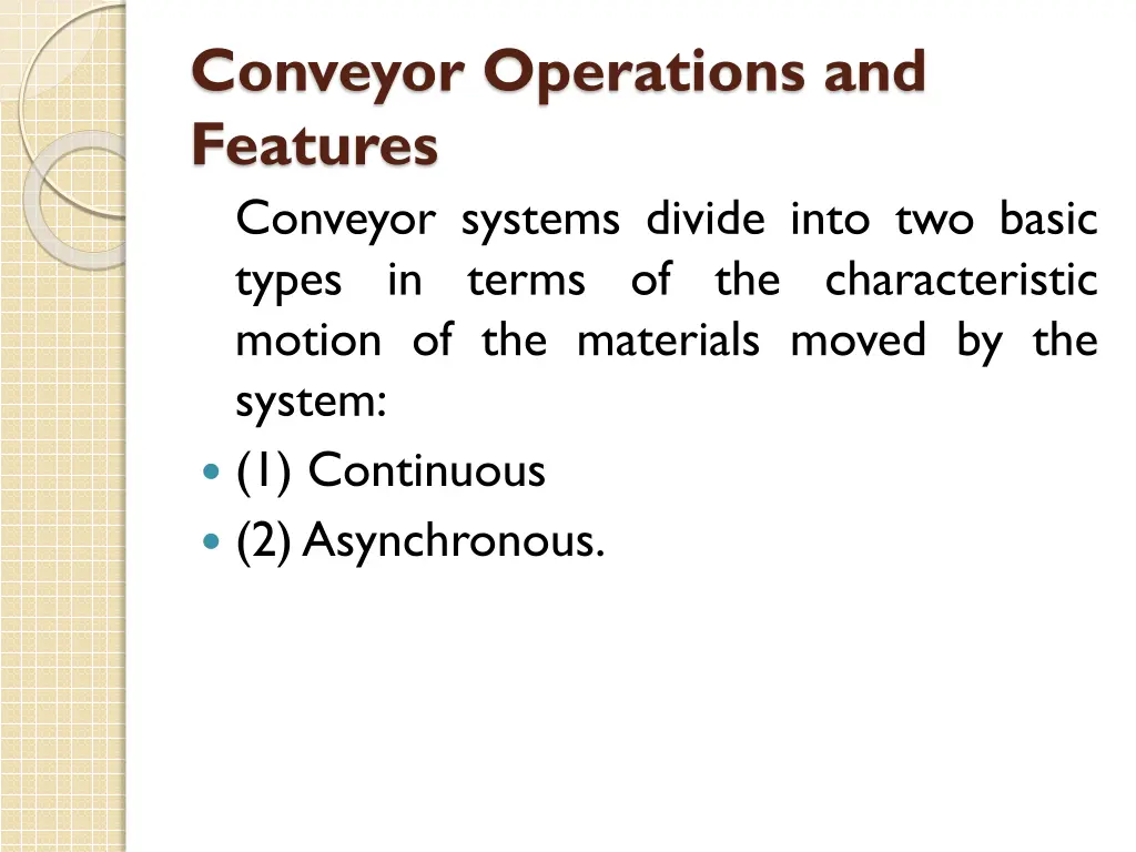 conveyor operations and features conveyor systems