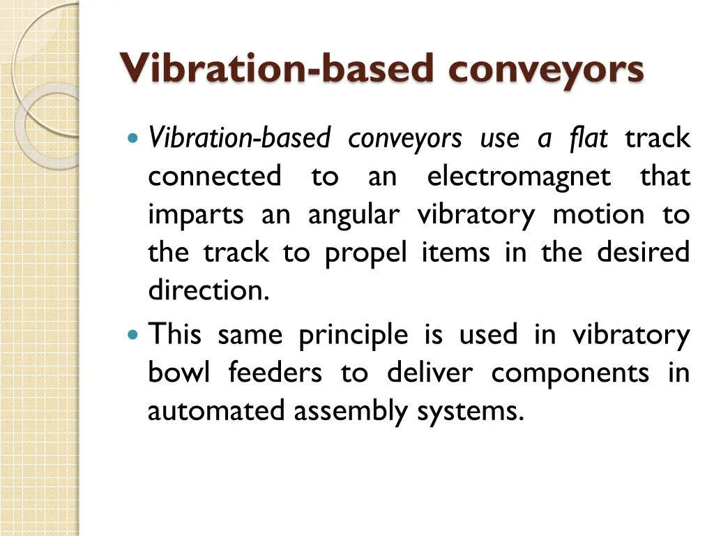 vibration based conveyors