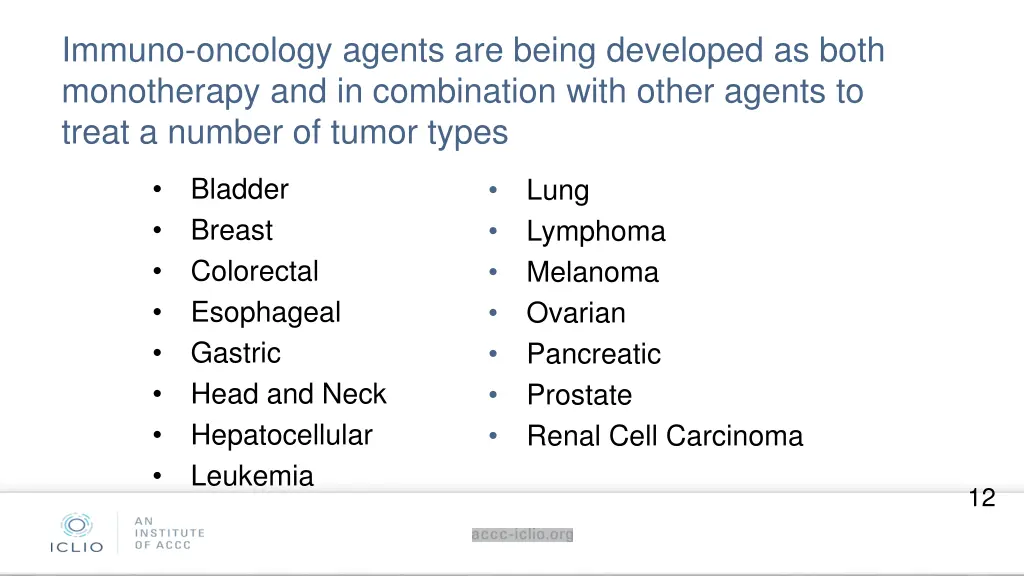 immuno oncology agents are being developed