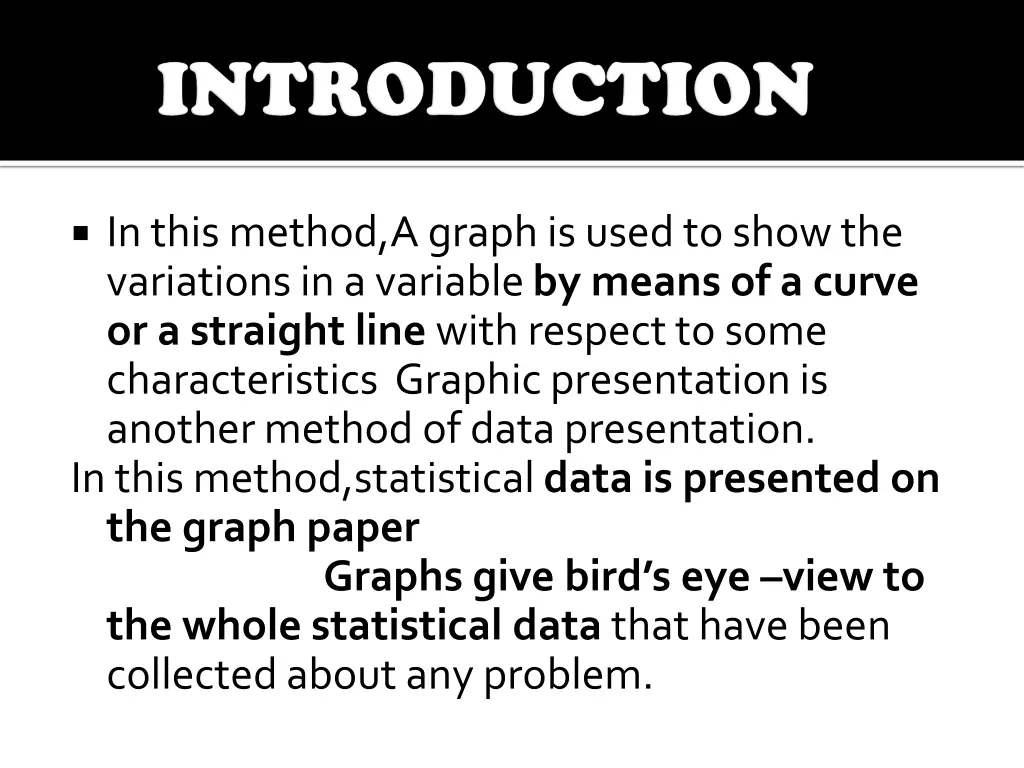 in this method agraph is used to show