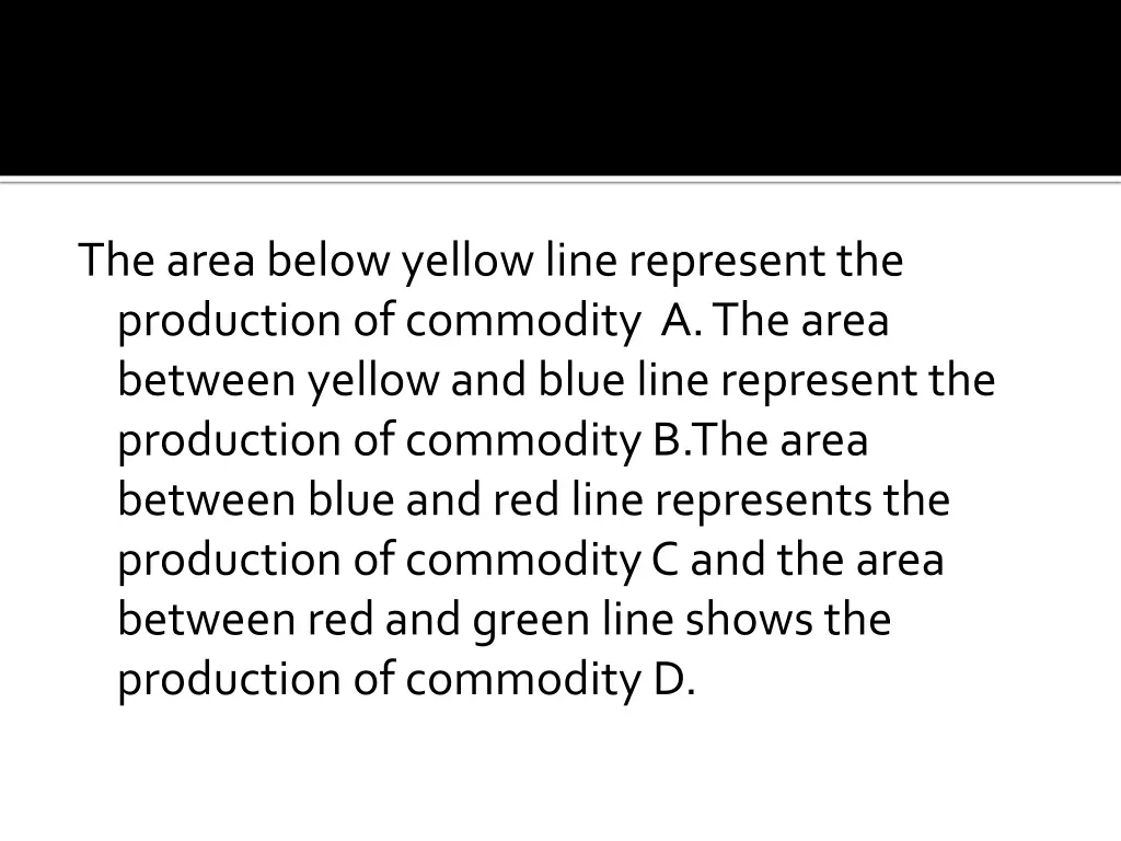 the area below yellow line represent