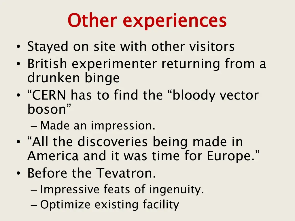 other experiences stayed on site with other