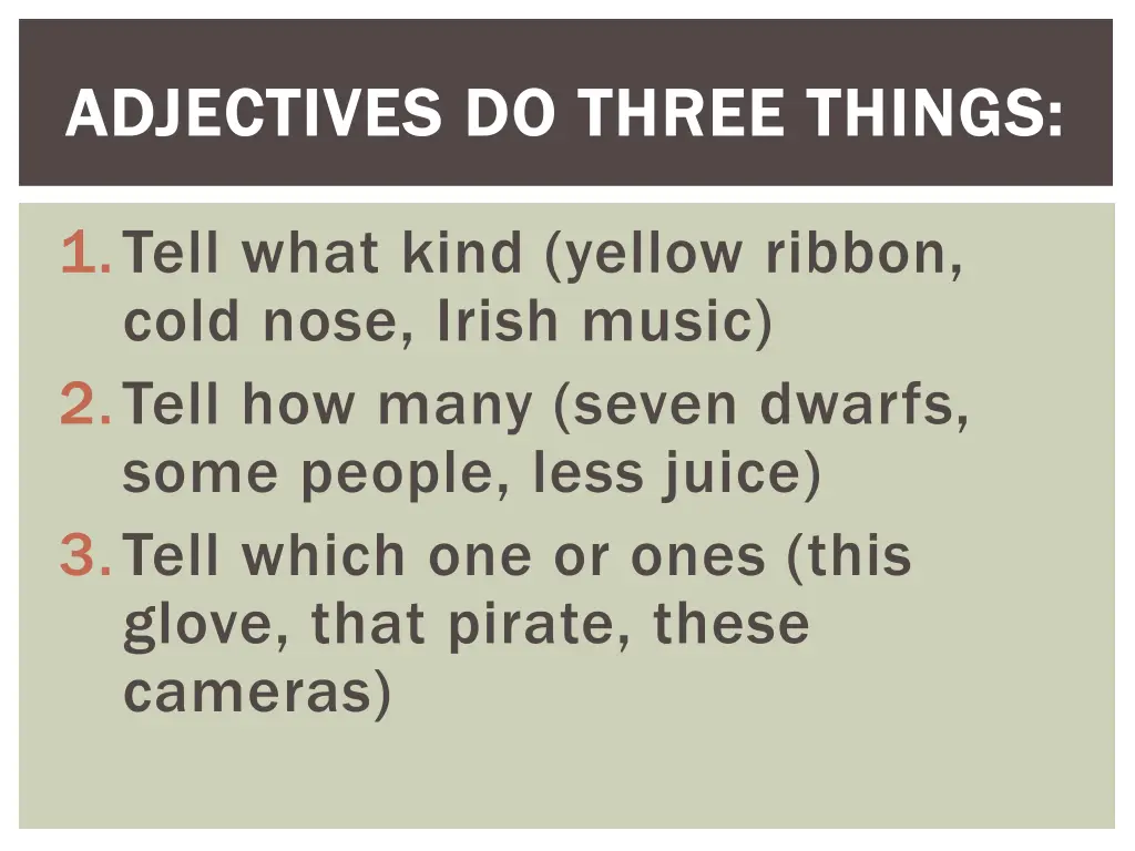 adjectives do three things adjectives do three