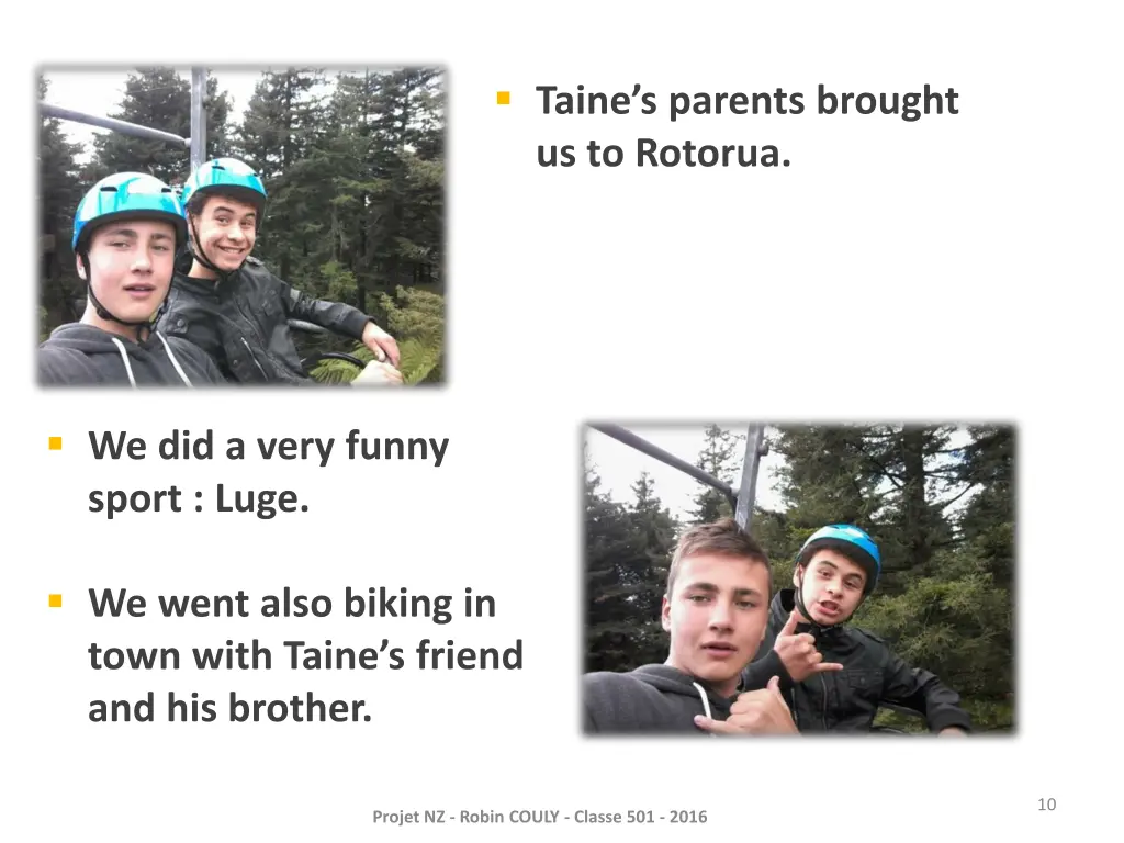 taine s parents brought us to rotorua