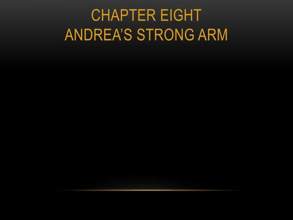 chapter eight andrea s strong arm