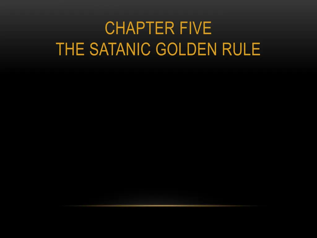 chapter five the satanic golden rule