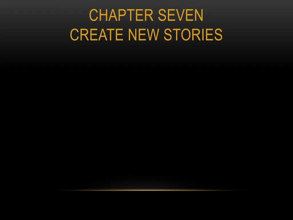 chapter seven create new stories