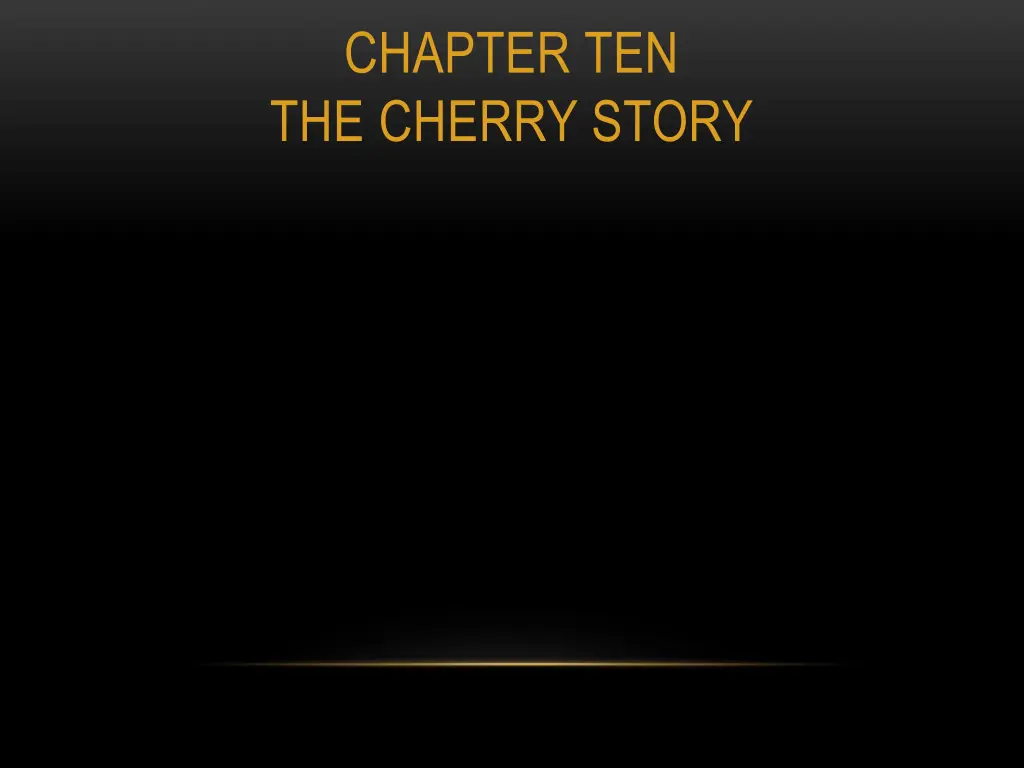 chapter ten the cherry story