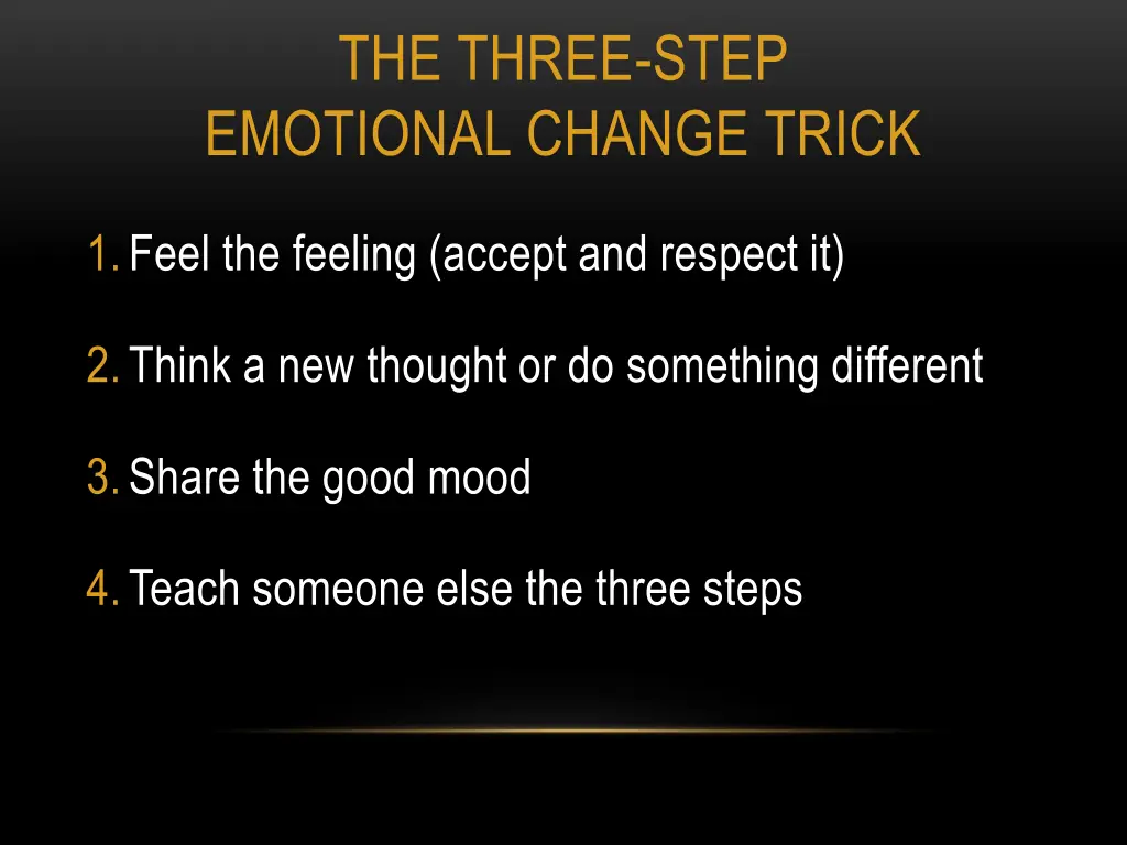 the three step emotional change trick