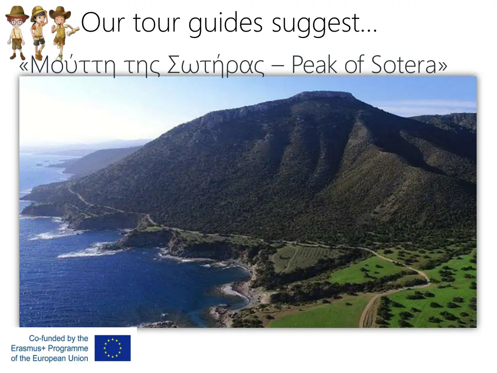 our tour guides suggest peak of sotera