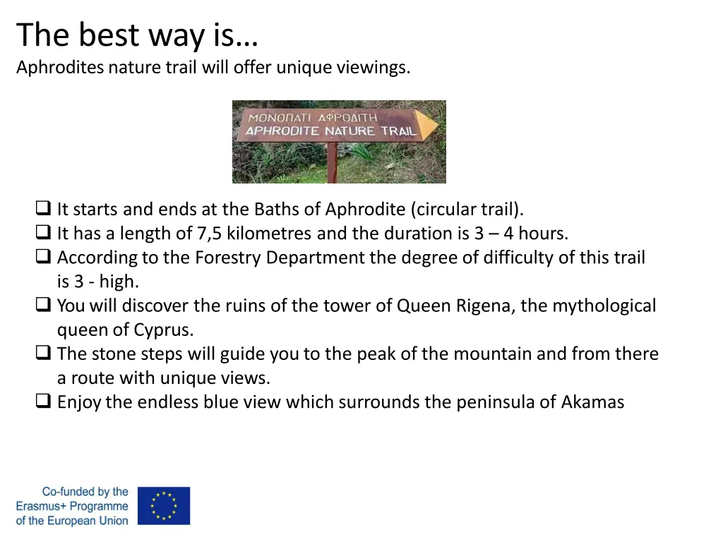 the best way is aphroditesnature trail will offer