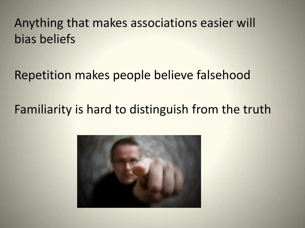 anything that makes associations easier will bias