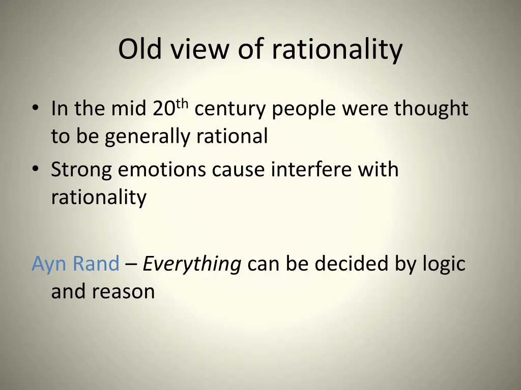 old view of rationality 2