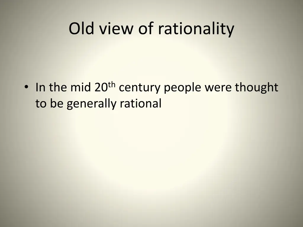 old view of rationality