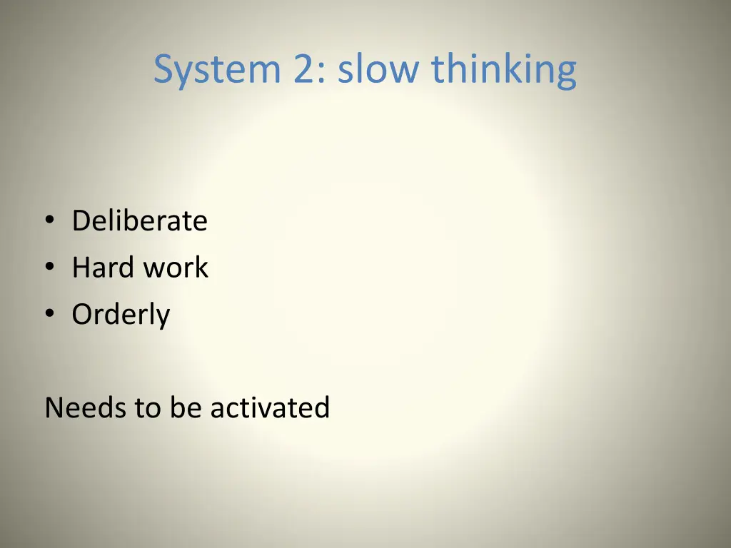 system 2 slow thinking