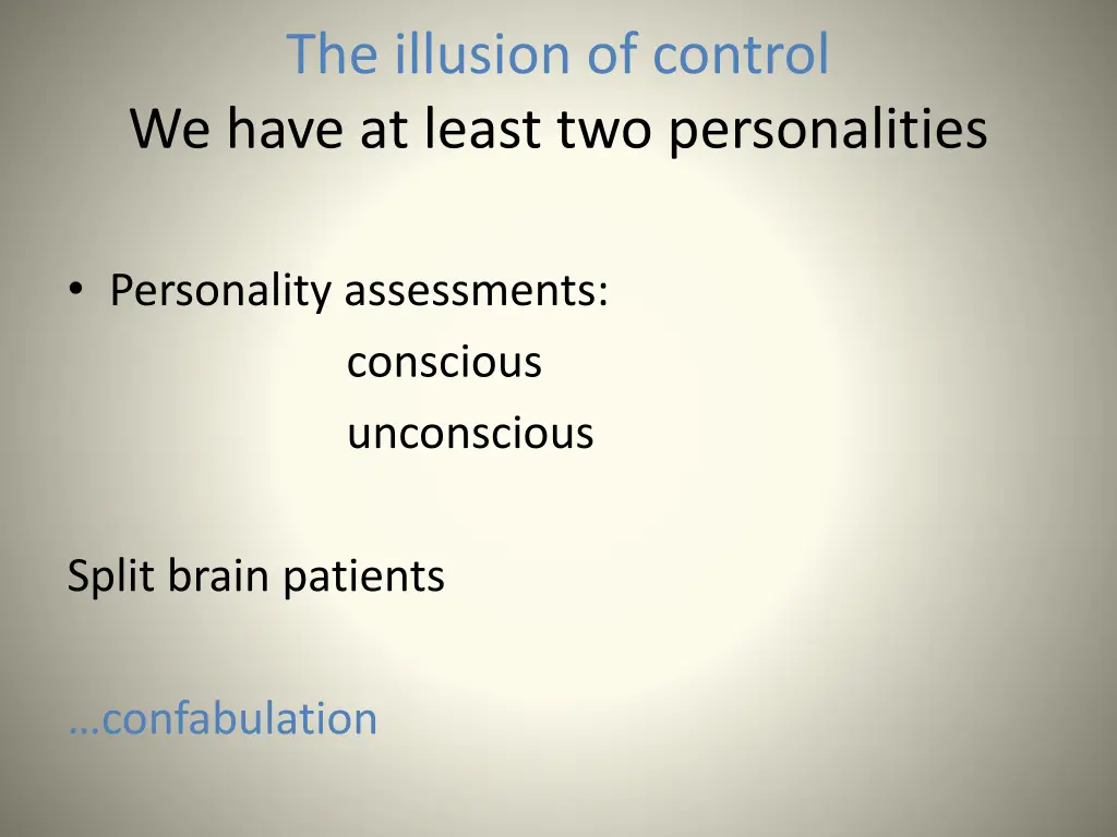 the illusion of control we have at least 1