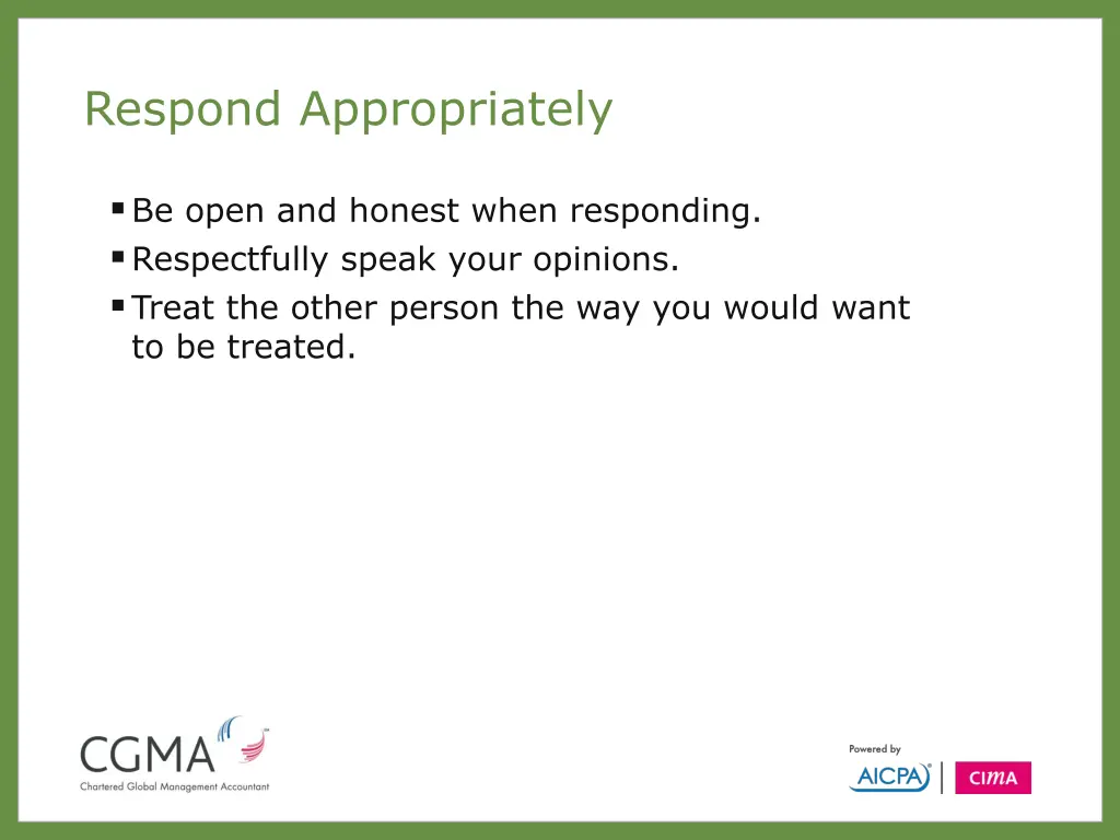 respond appropriately