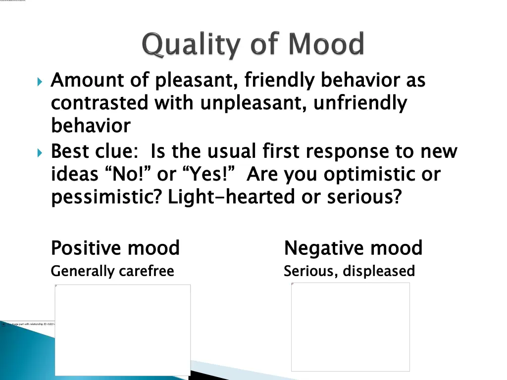 amount of pleasant friendly behavior