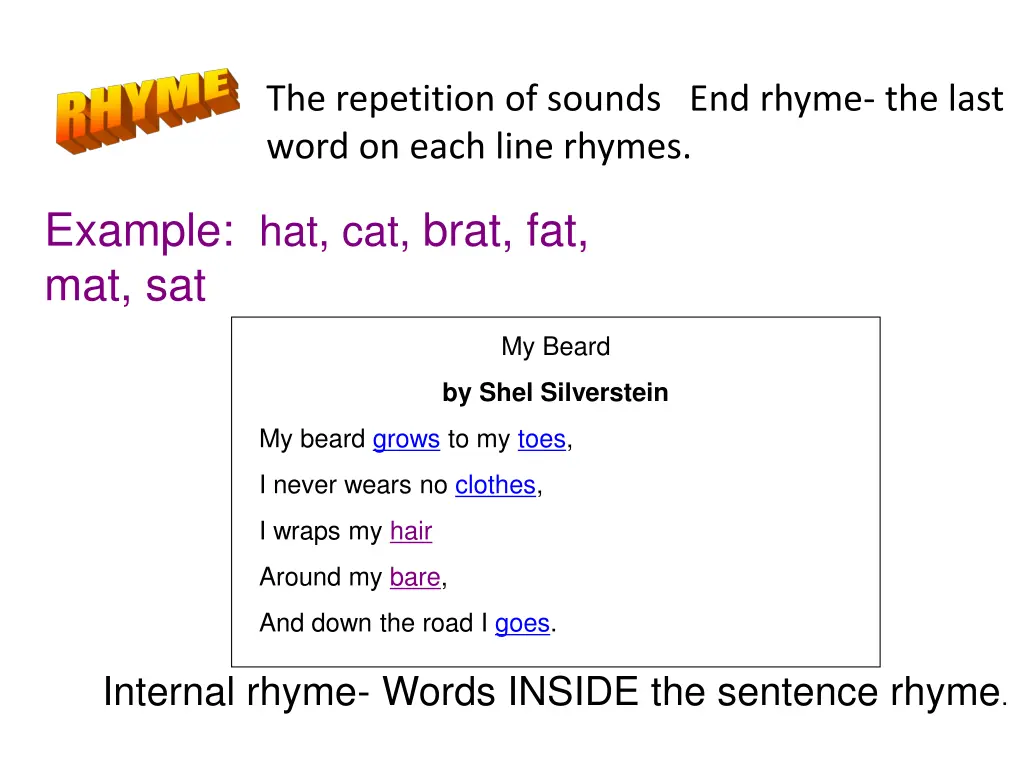 the repetition of sounds end rhyme the last word