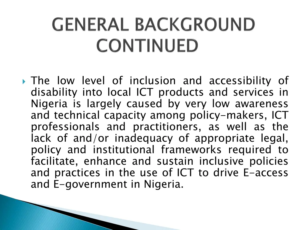 the low level of inclusion and accessibility