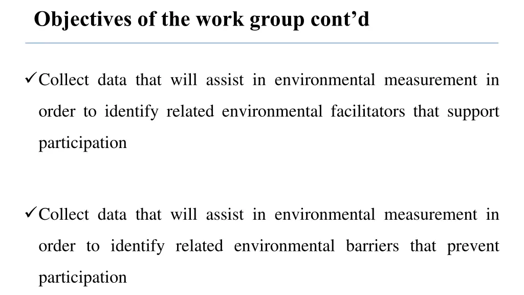 objectives of the work group cont d 1