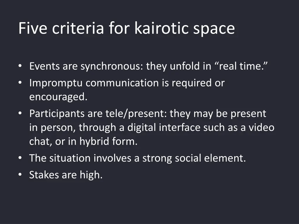 five criteria for kairotic space