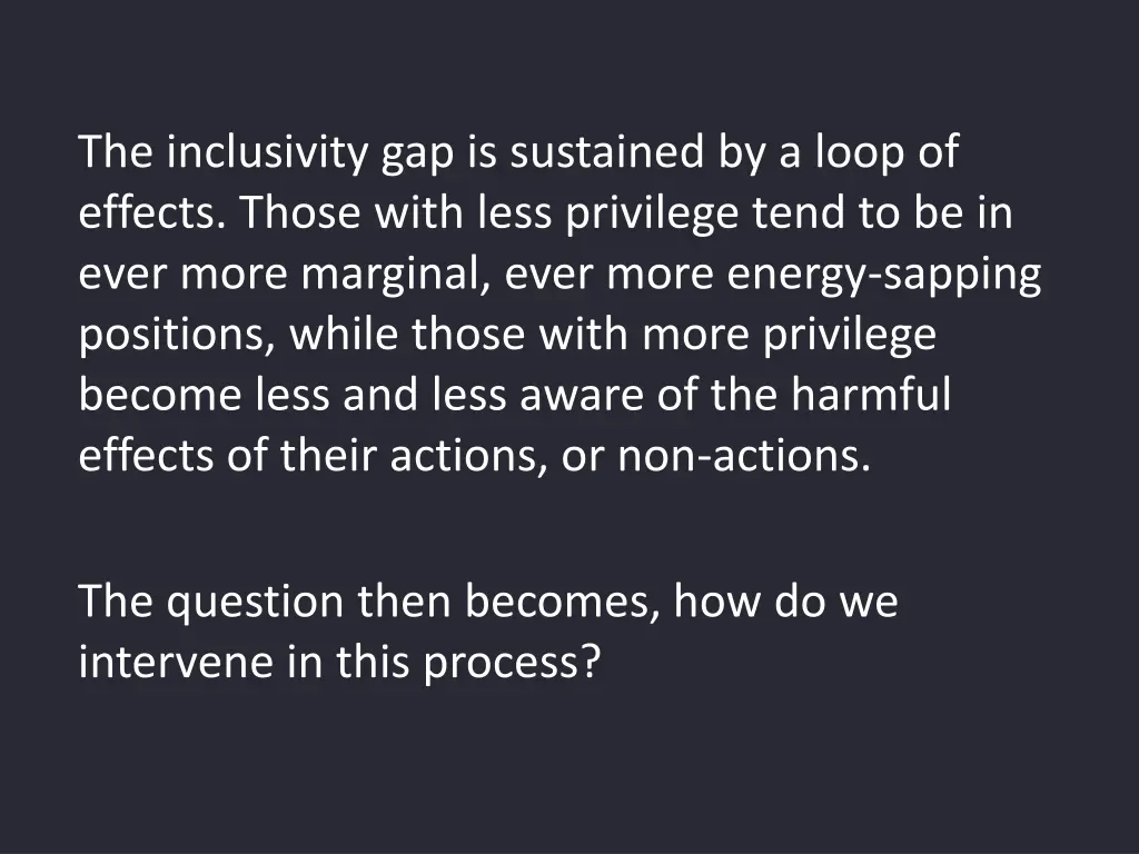 the inclusivity gap is sustained by a loop