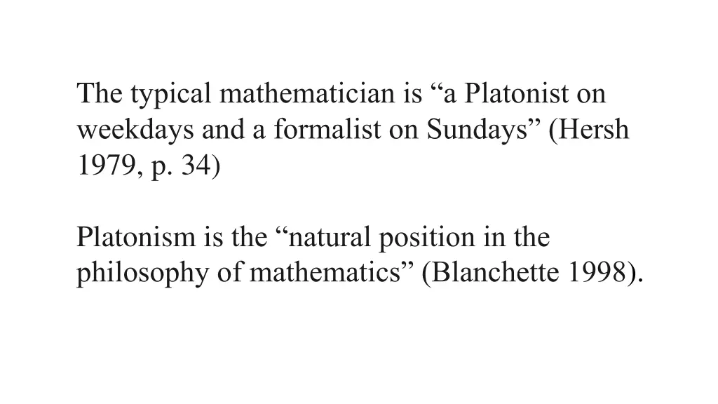 t he typical mathematician is a platonist