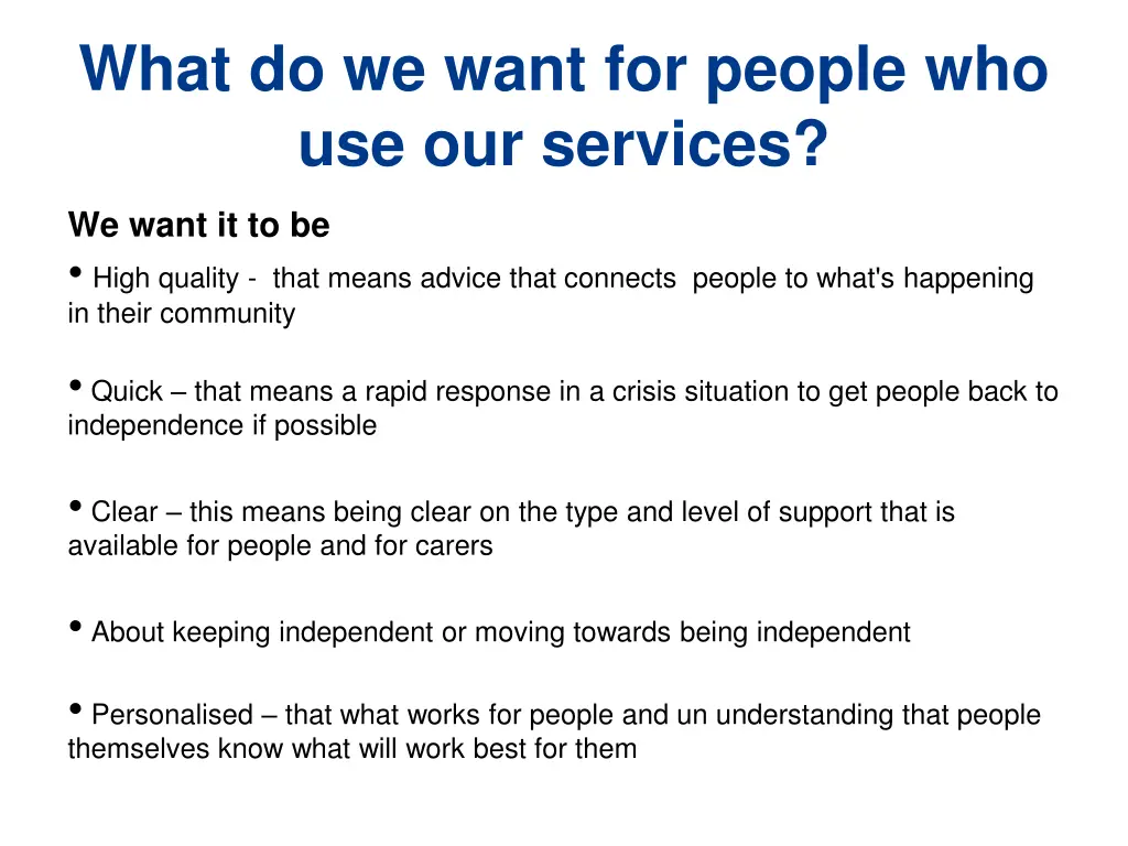 what do we want for people who use our services