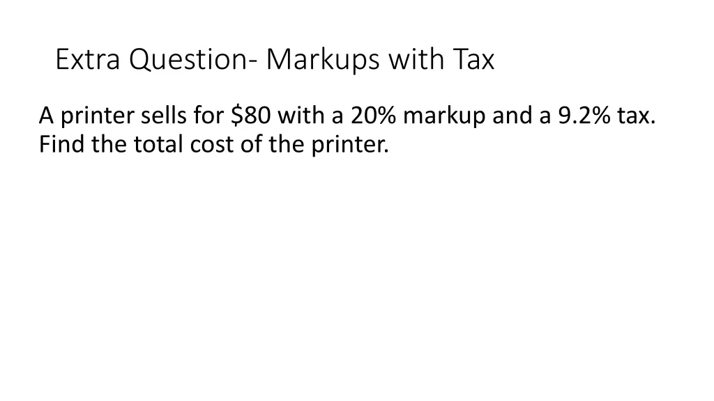 extra question markups with tax