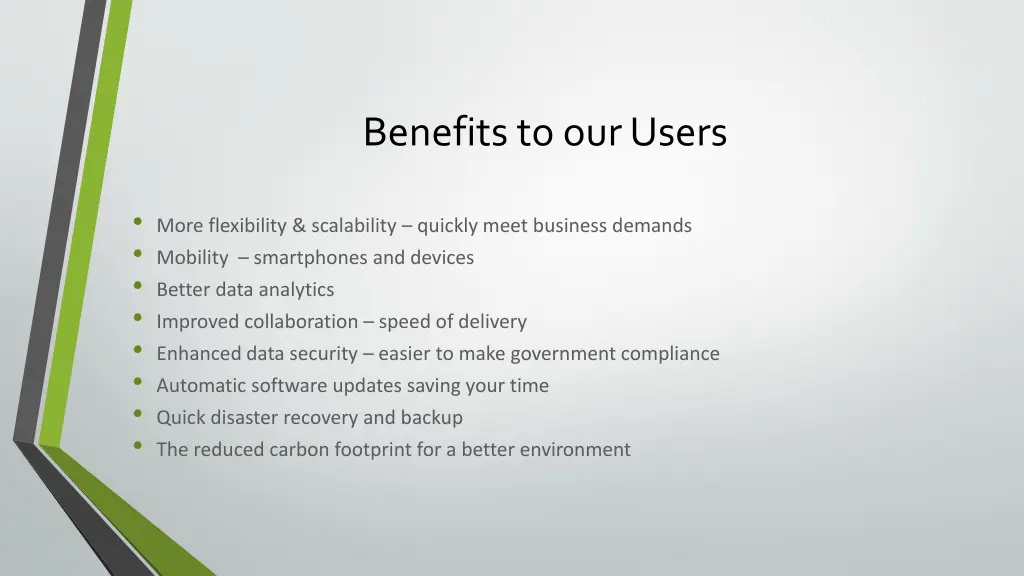 benefits to our users