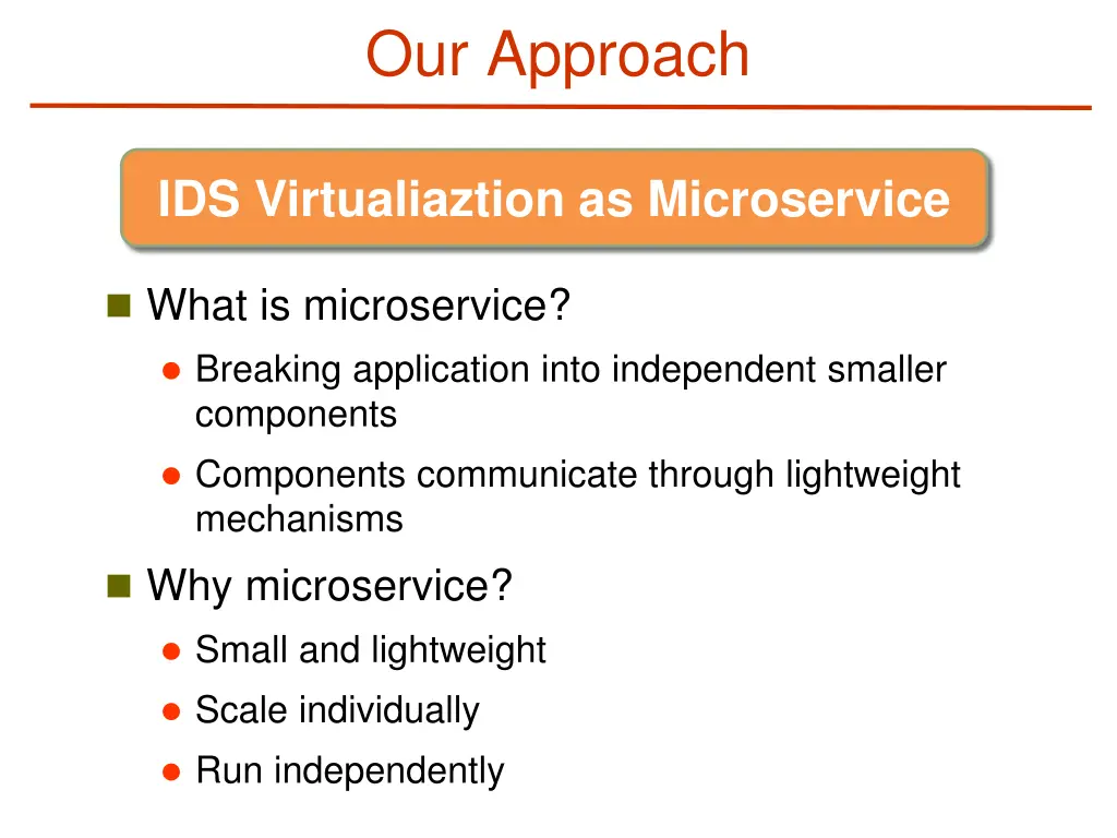 our approach