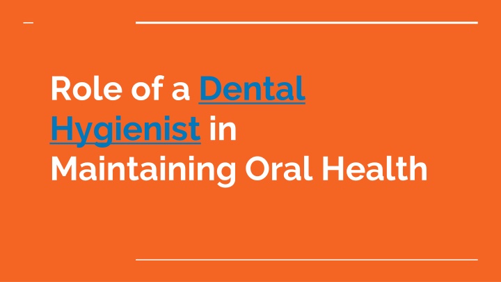 role of a dental hygienist in maintaining oral