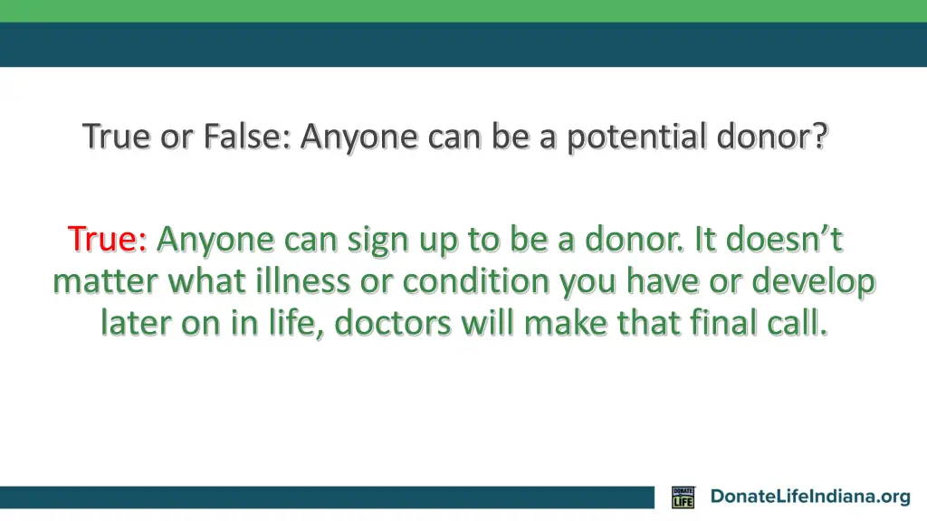 true or false anyone can be a potential donor